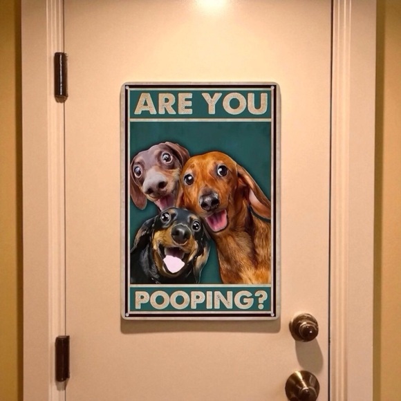 Funny Dachshund Bathroom Sign – “Are You Pooping?” - Picture 3 of 9